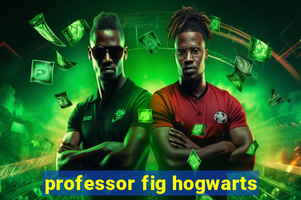 professor fig hogwarts